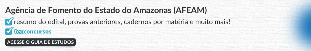 Guia para o concurso AFEAM 2022