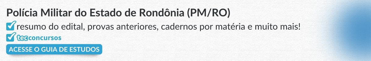 Guia de estudo para o concurso PM RO
